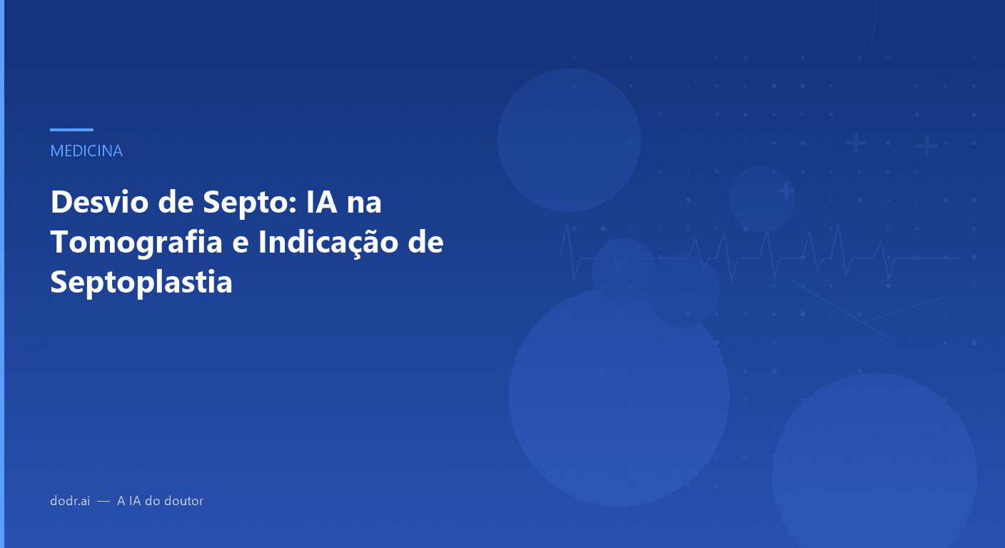 Desvio de Septo: IA na Tomografia e Indicação de Septoplastia