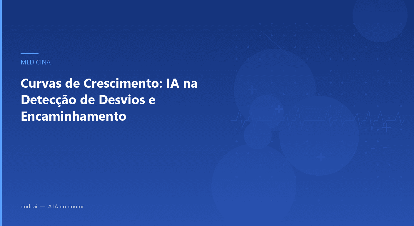 Curvas de Crescimento: IA na Detecção de Desvios e Encaminhamento