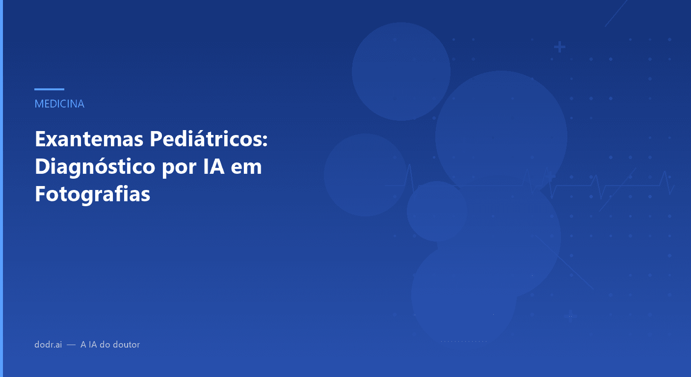 Exantemas Pediátricos: Diagnóstico por IA em Fotografias