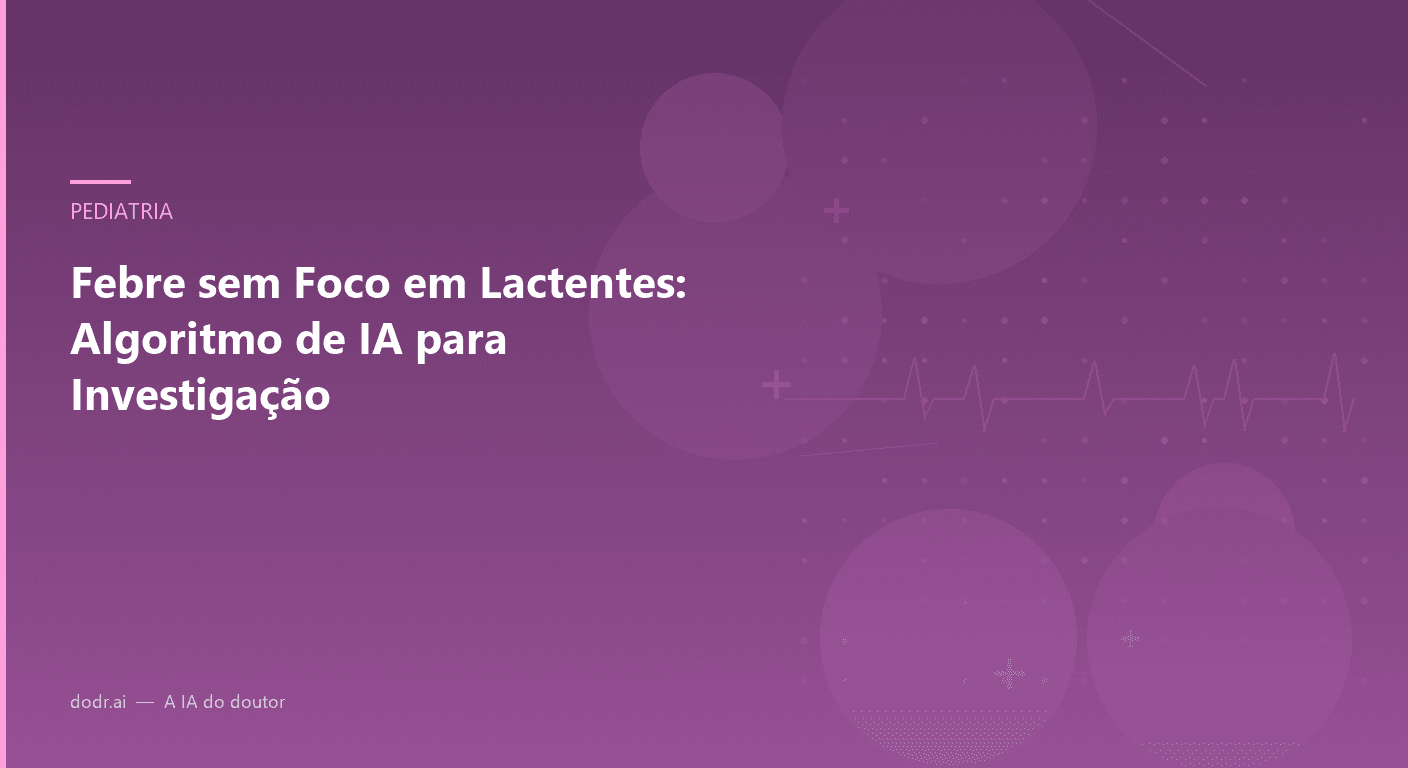 Febre sem Foco em Lactentes: Algoritmo de IA para Investigação
