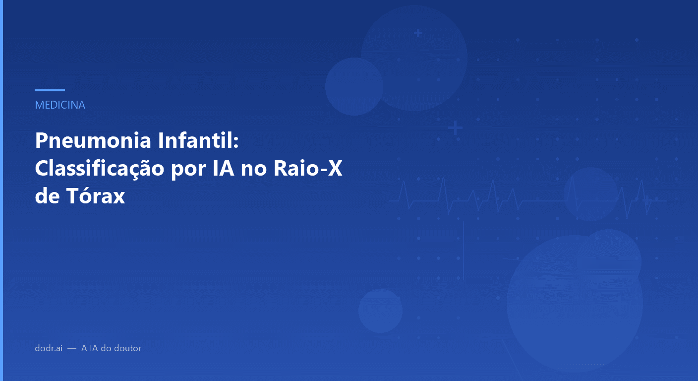 Pneumonia Infantil: Classificação por IA no Raio-X de Tórax