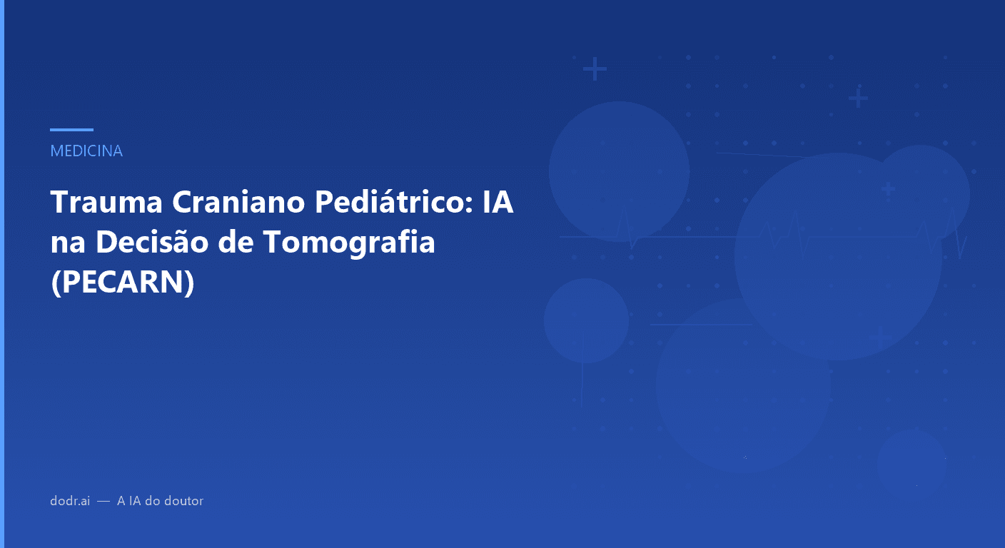 Trauma Craniano Pediátrico: IA na Decisão de Tomografia (PECARN)