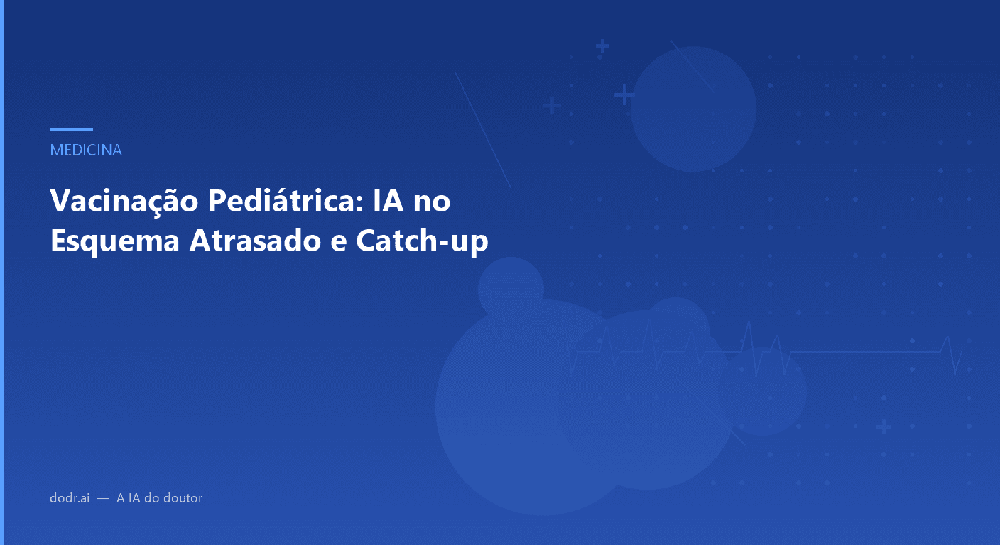 Vacinação Pediátrica: IA no Esquema Atrasado e Catch-up