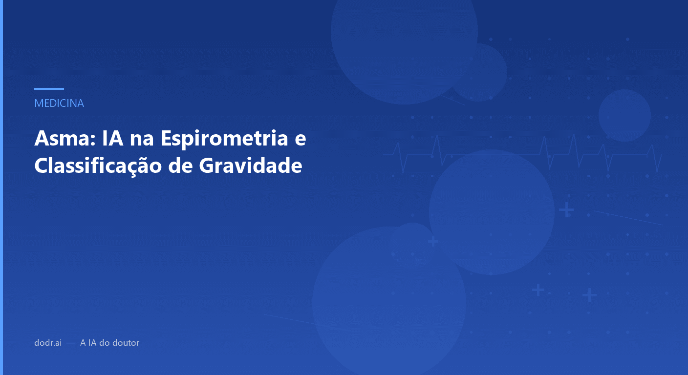 Asma: IA na Espirometria e Classificação de Gravidade