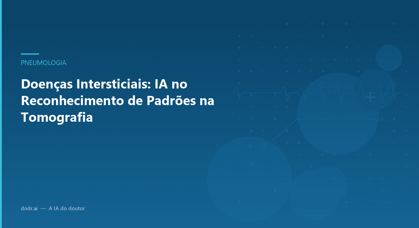 Doenças Intersticiais: IA no Reconhecimento de Padrões na Tomografia