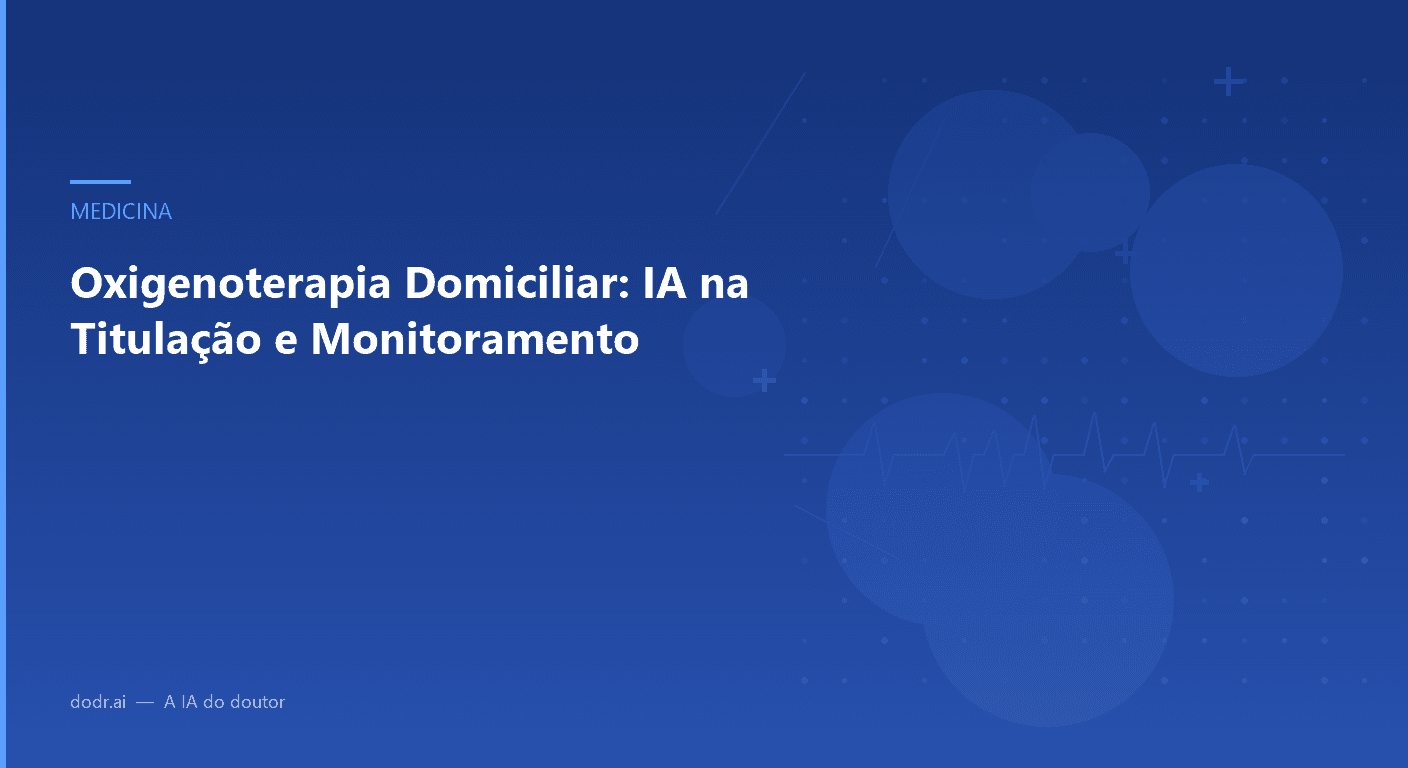 Oxigenoterapia Domiciliar: IA na Titulação e Monitoramento