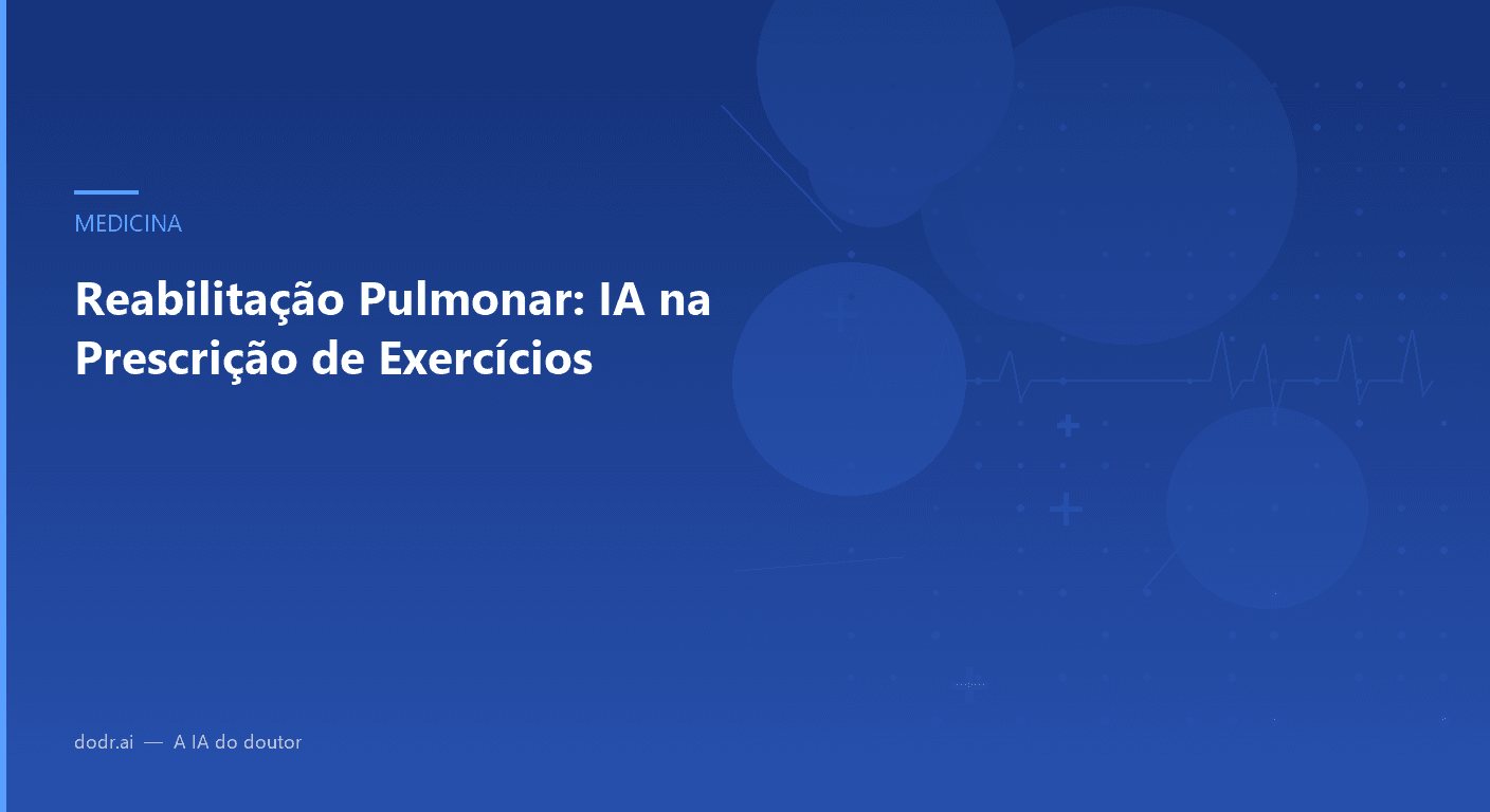 Reabilitação Pulmonar: IA na Prescrição de Exercícios