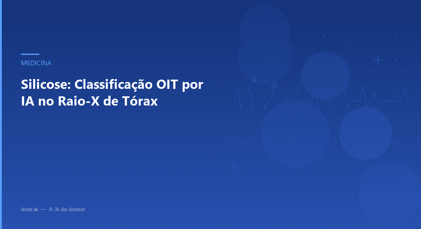 Silicose: Classificação OIT por IA no Raio-X de Tórax