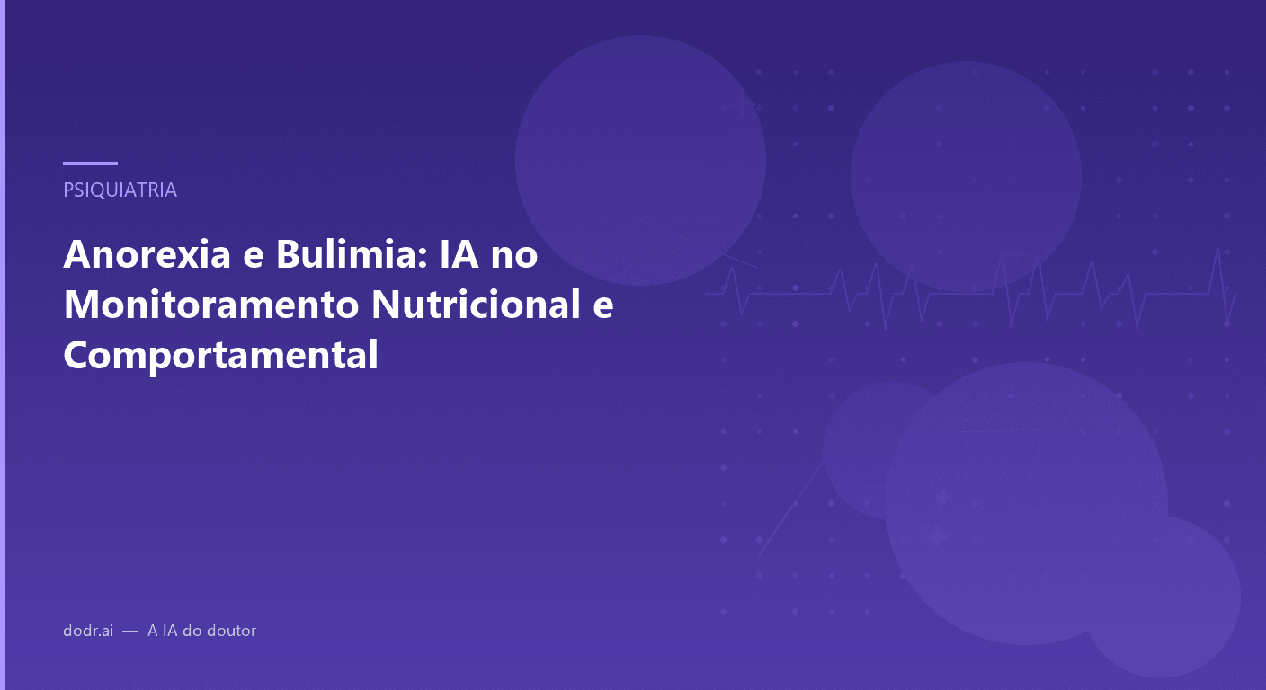 Anorexia e Bulimia: IA no Monitoramento Nutricional e Comportamental