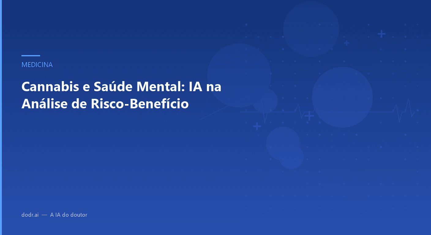 Cannabis e Saúde Mental: IA na Análise de Risco-Benefício