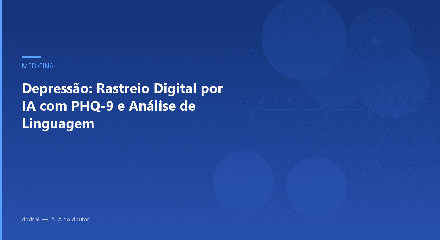 Depressão: Rastreio Digital por IA com PHQ-9 e Análise de Linguagem