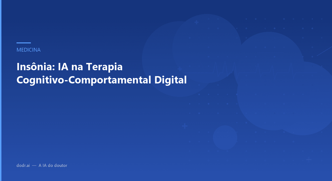 Insônia: IA na Terapia Cognitivo-Comportamental Digital