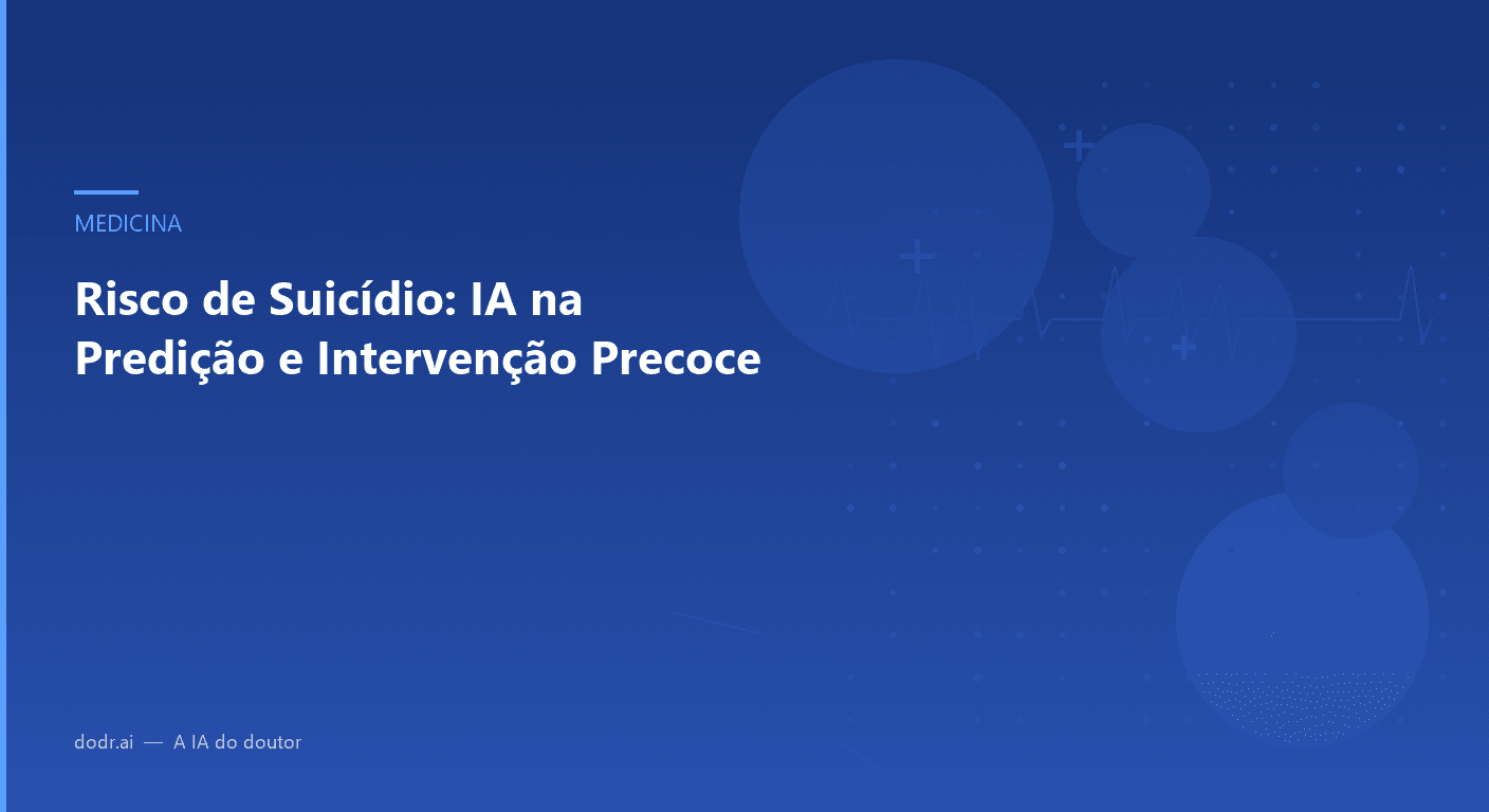 Risco de Suicídio: IA na Predição e Intervenção Precoce
