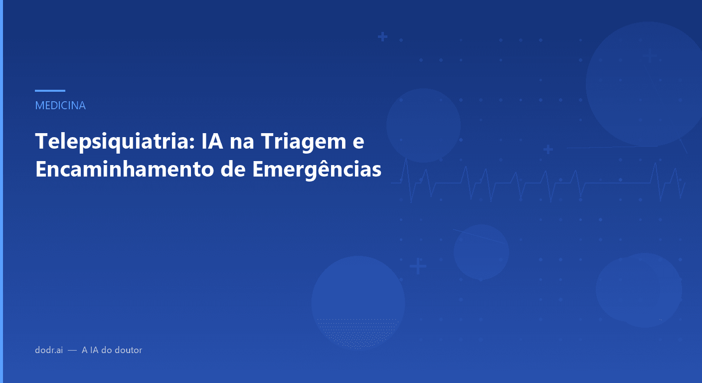 Telepsiquiatria: IA na Triagem e Encaminhamento de Emergências