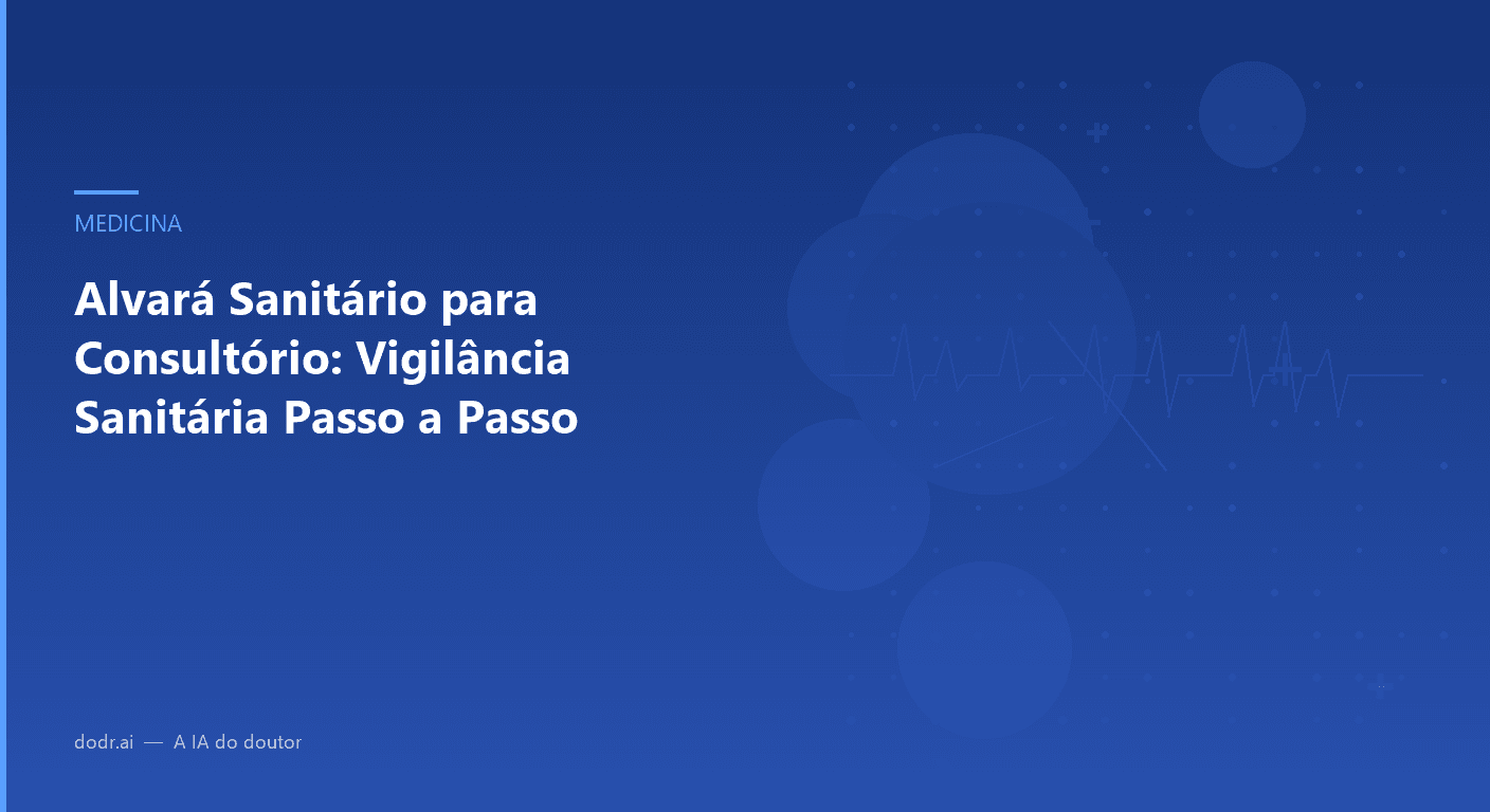Alvará Sanitário para Consultório: Vigilância Sanitária Passo a Passo