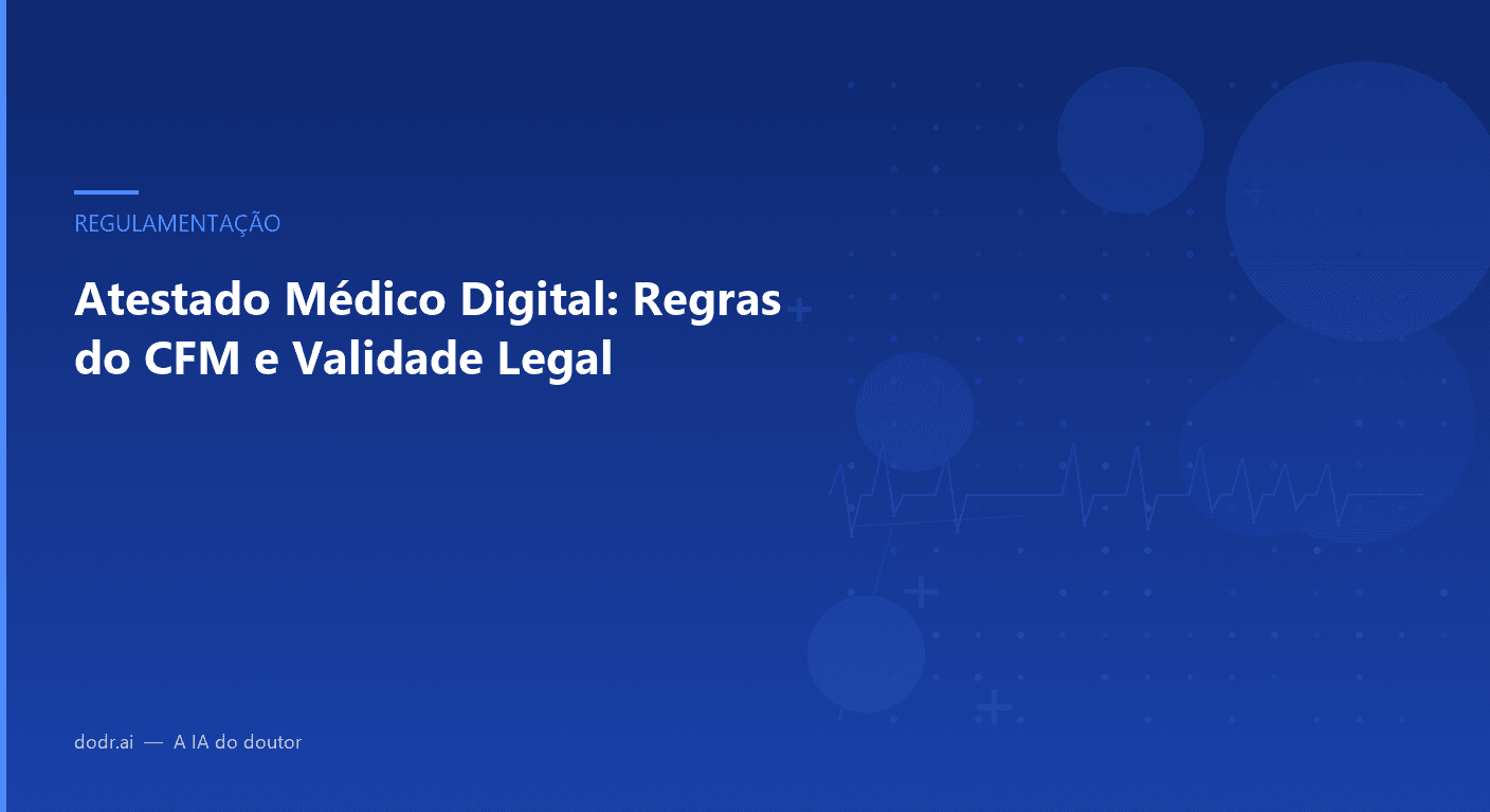 Atestado Médico Digital: Regras do CFM e Validade Legal
