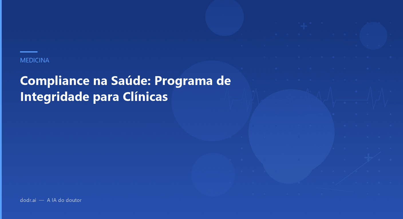 Compliance na Saúde: Programa de Integridade para Clínicas