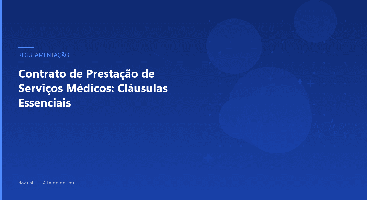 Contrato de Prestação de Serviços Médicos: Cláusulas Essenciais