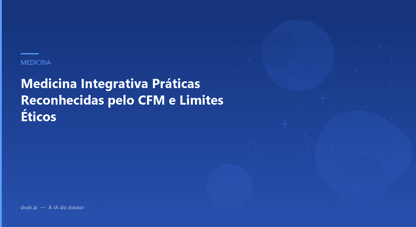 Medicina Integrativa Práticas Reconhecidas pelo CFM e Limites Éticos