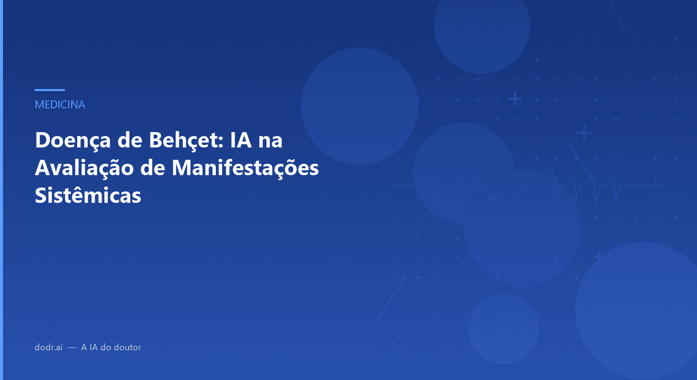 Doença de Behçet: IA na Avaliação de Manifestações Sistêmicas