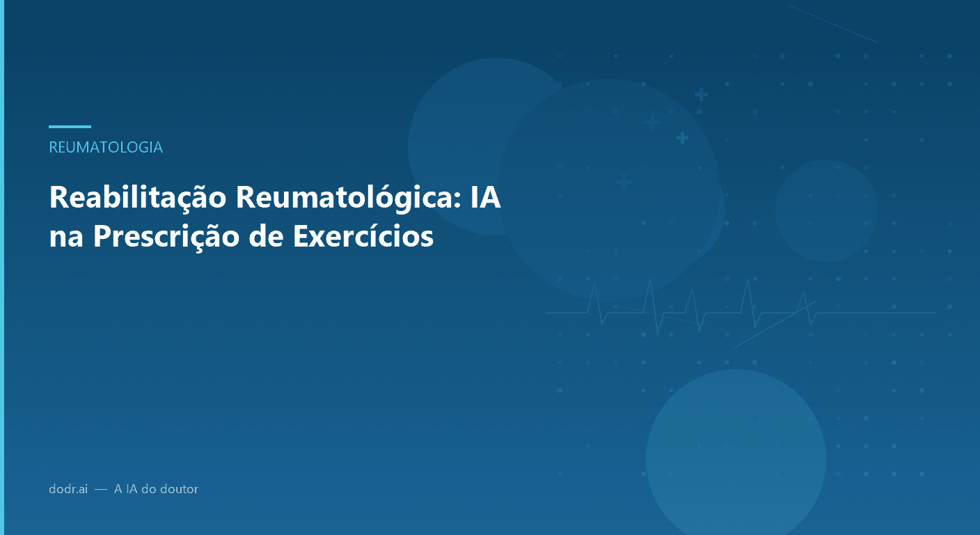 Reabilitação Reumatológica: IA na Prescrição de Exercícios