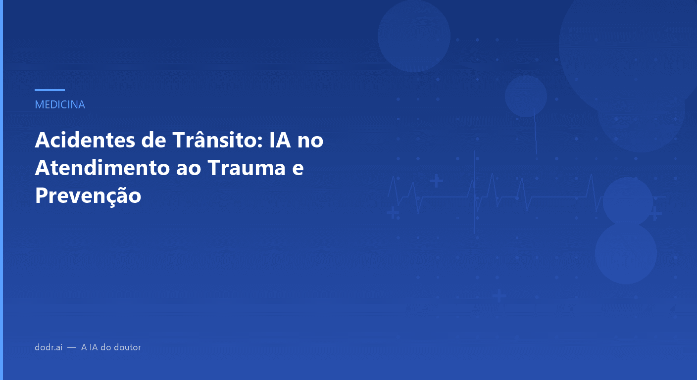 Acidentes de Trânsito: IA no Atendimento ao Trauma e Prevenção