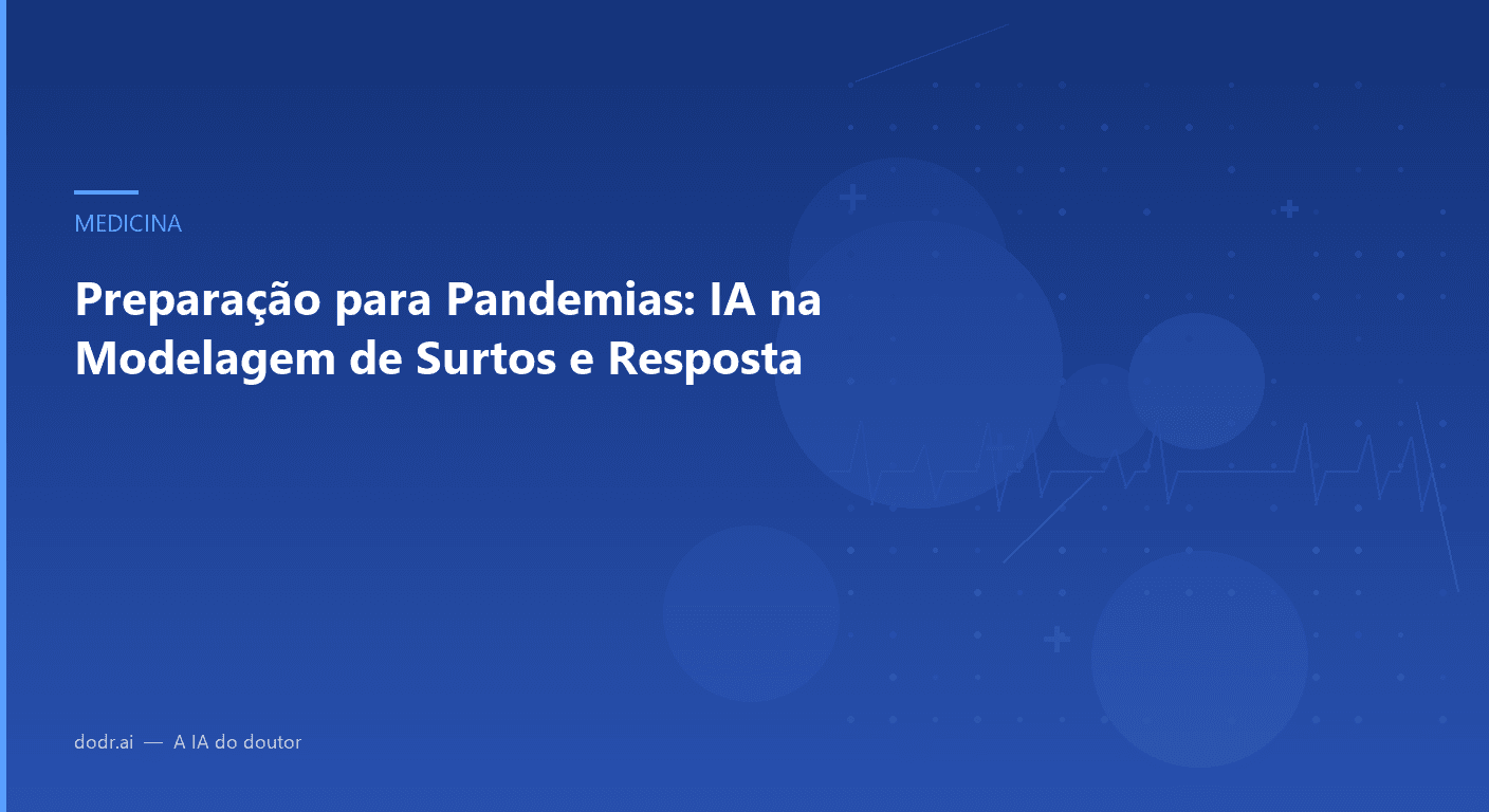 Preparação para Pandemias: IA na Modelagem de Surtos e Resposta