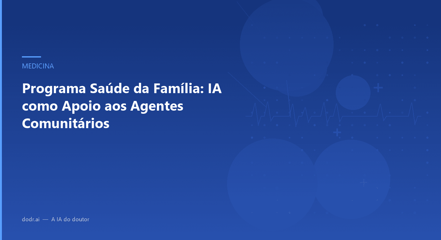 Programa Saúde da Família: IA como Apoio aos Agentes Comunitários