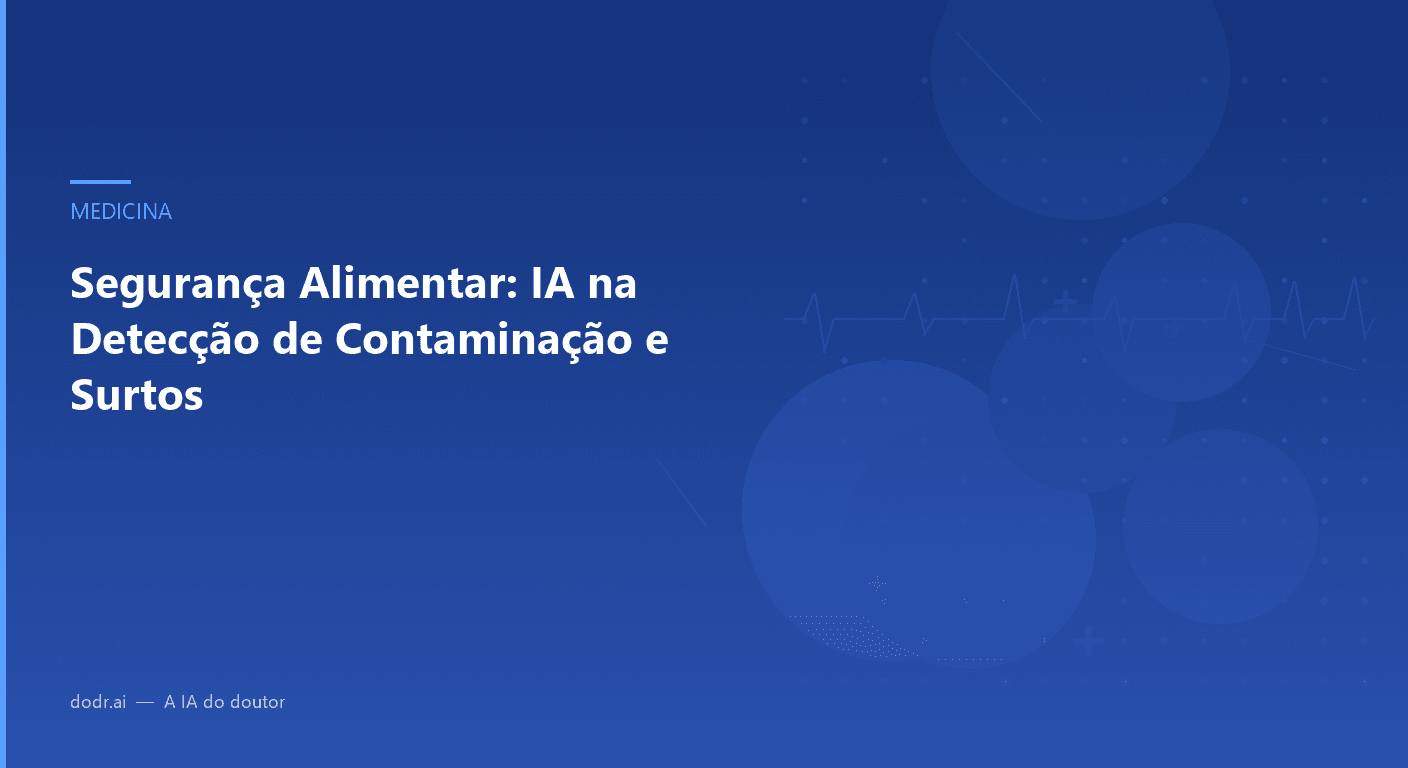 Segurança Alimentar: IA na Detecção de Contaminação e Surtos