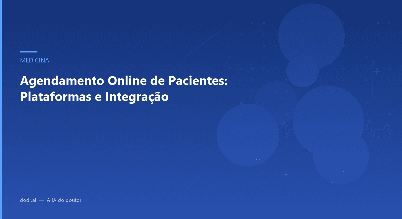 Agendamento Online de Pacientes: Plataformas e Integração