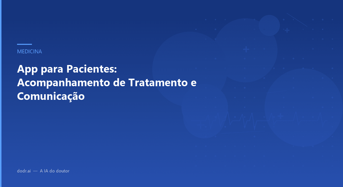 App para Pacientes: Acompanhamento de Tratamento e Comunicação