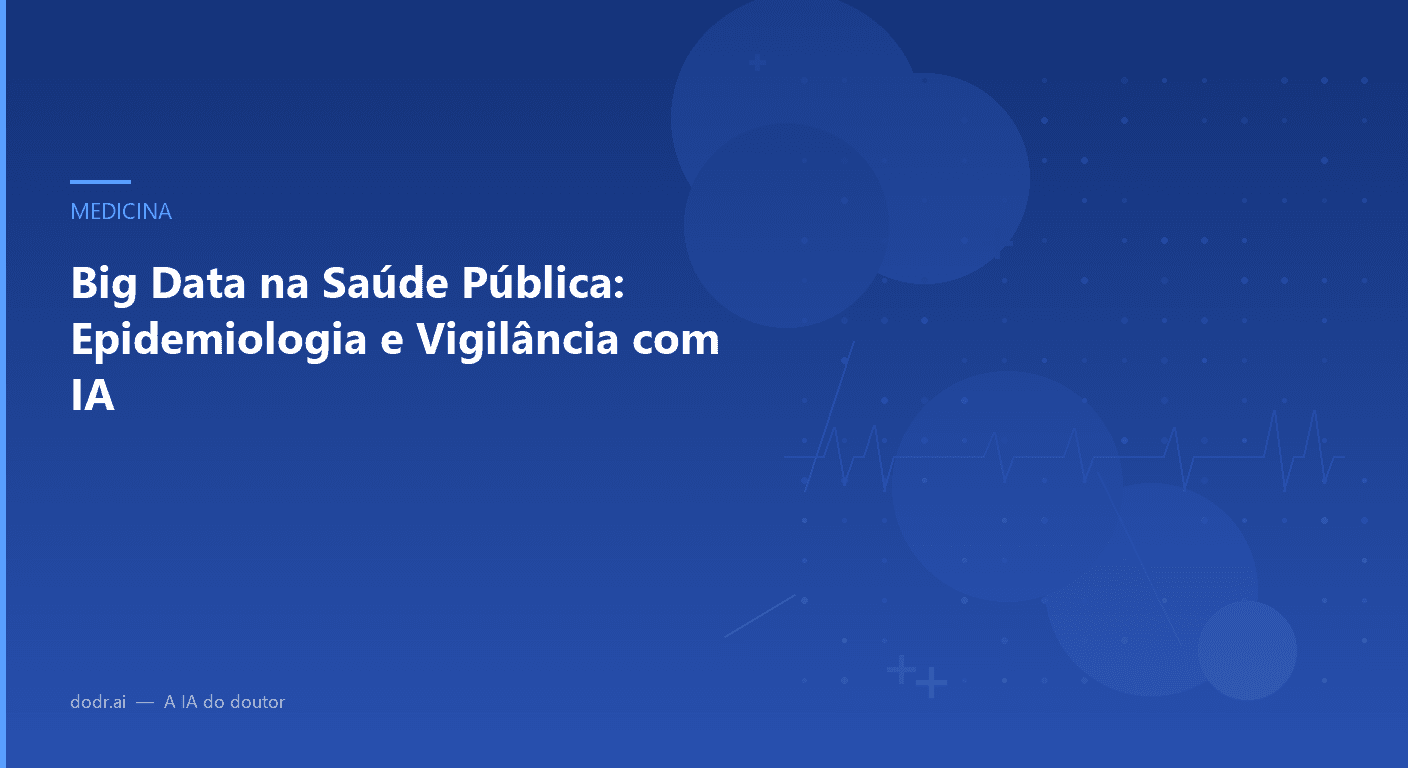 Big Data na Saúde Pública: Epidemiologia e Vigilância com IA