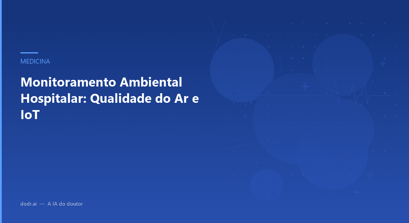 Monitoramento Ambiental Hospitalar: Qualidade do Ar e IoT
