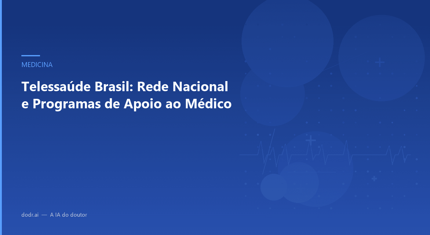 Telessaúde Brasil: Rede Nacional e Programas de Apoio ao Médico