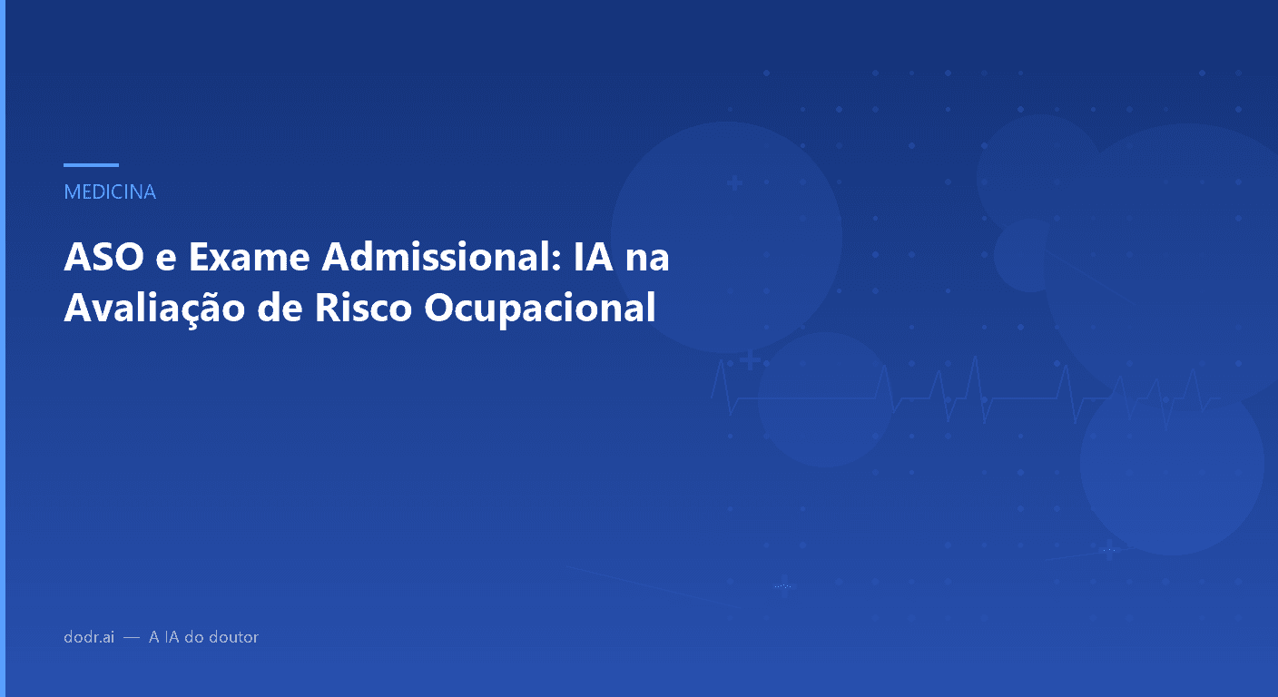 ASO e Exame Admissional: IA na Avaliação de Risco Ocupacional