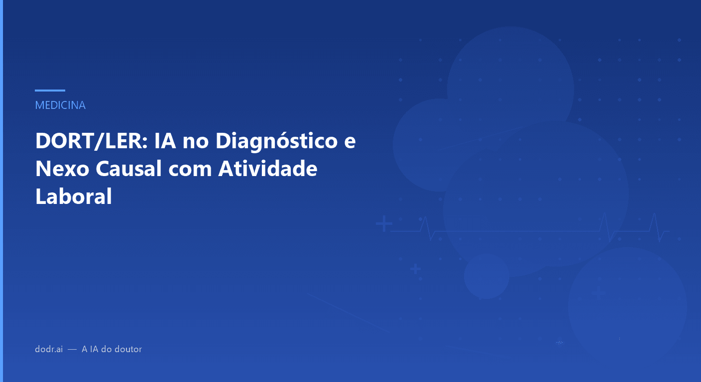 DORT/LER: IA no Diagnóstico e Nexo Causal com Atividade Laboral