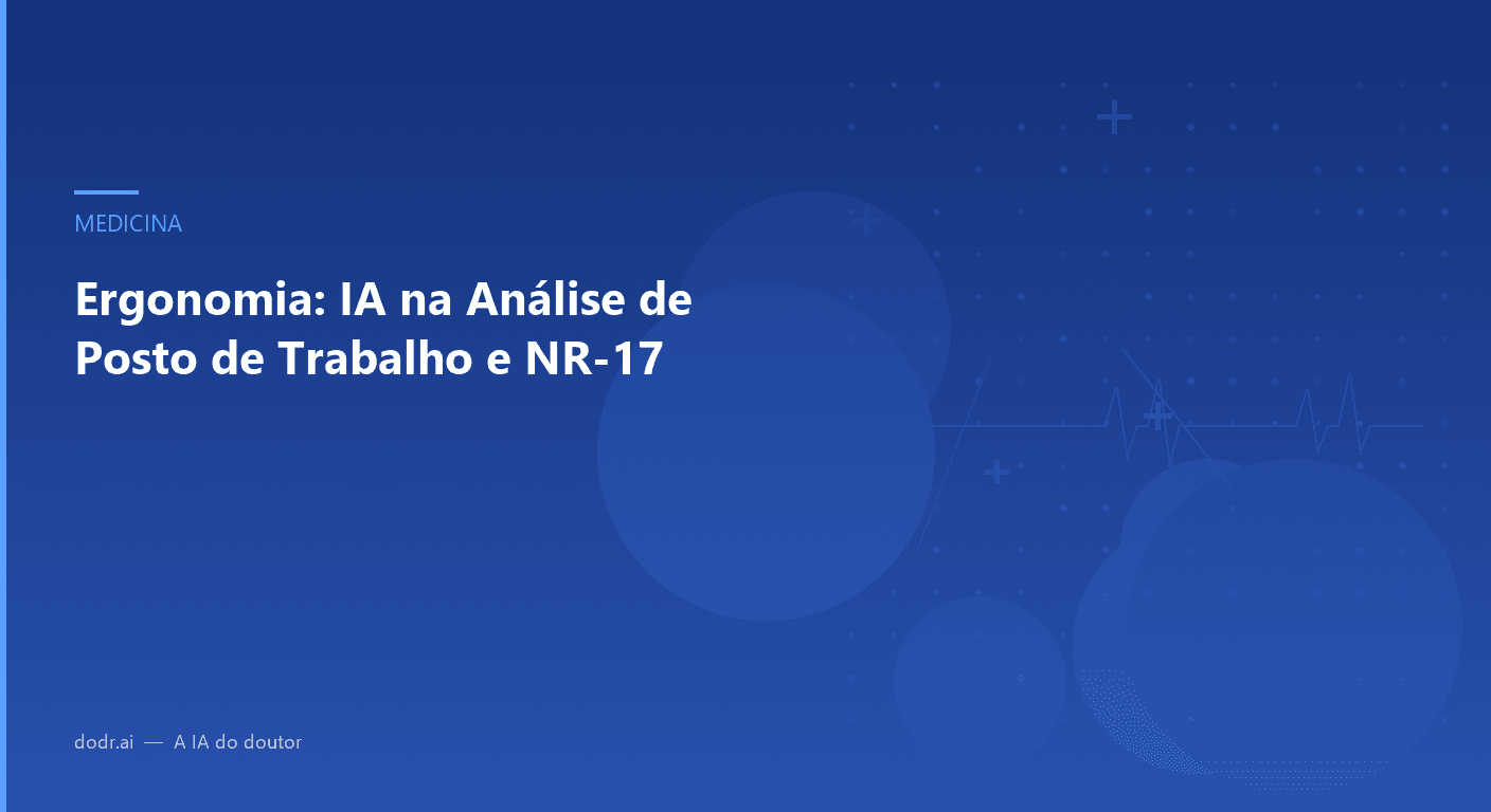 Ergonomia: IA na Análise de Posto de Trabalho e NR-17