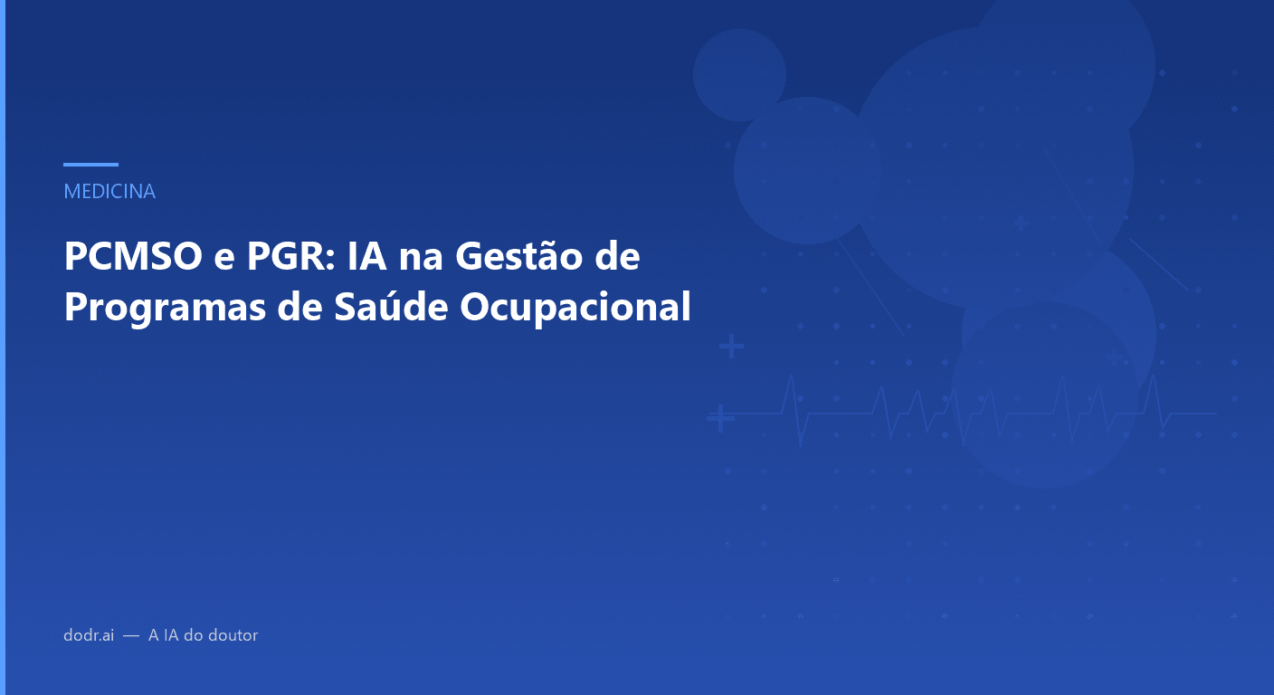 PCMSO e PGR: IA na Gestão de Programas de Saúde Ocupacional