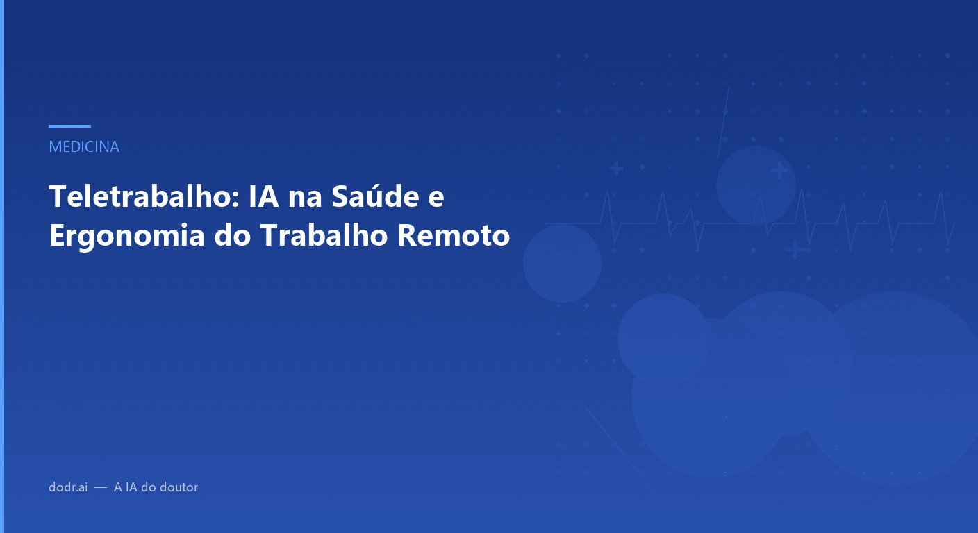Teletrabalho: IA na Saúde e Ergonomia do Trabalho Remoto