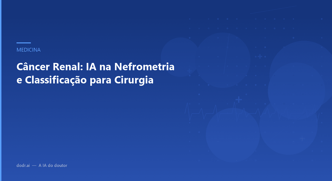 Câncer Renal: IA na Nefrometria e Classificação para Cirurgia