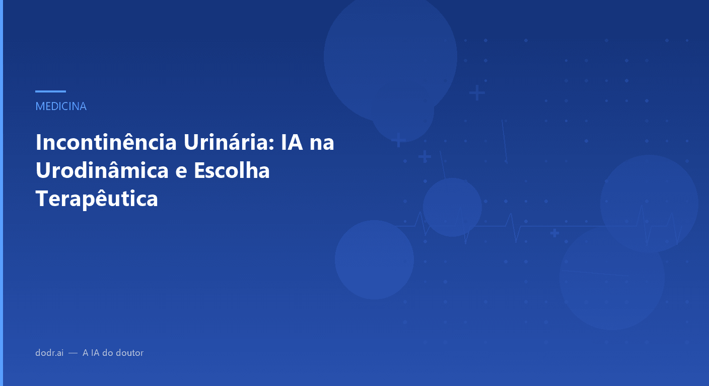 Incontinência Urinária: IA na Urodinâmica e Escolha Terapêutica